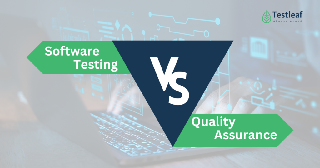 Software testing vs Quality Assurance